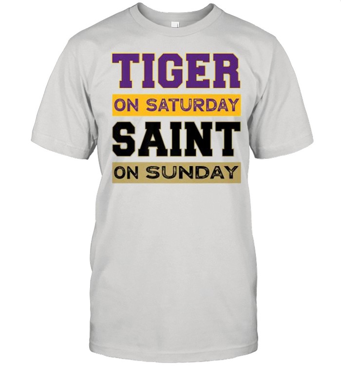Tiger on Saturday Saint on Sunday Shirt