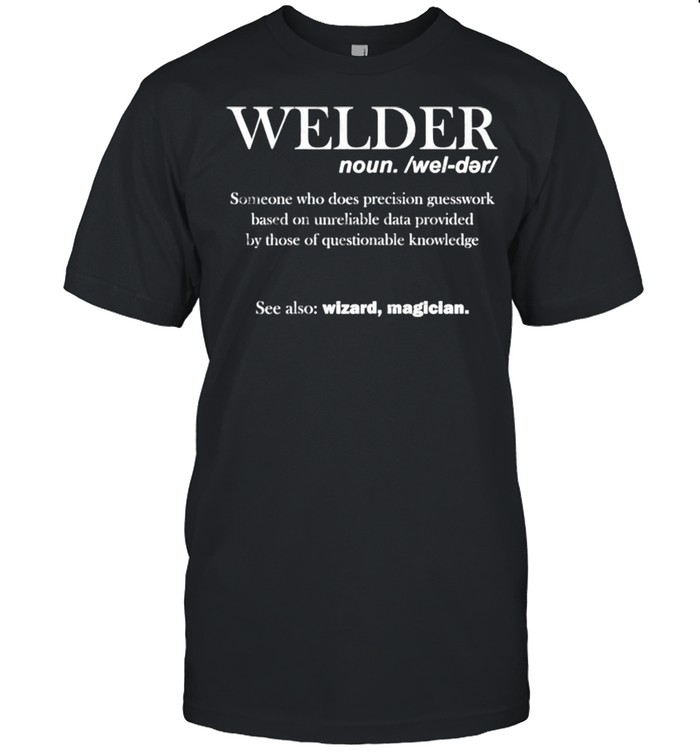 Welder Noun Definition Weld Welding shirt