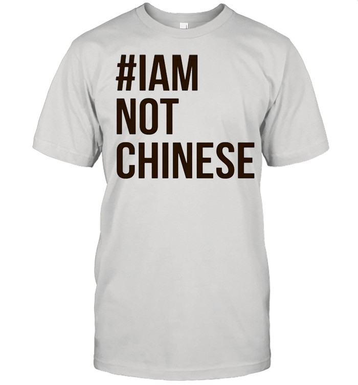I am not Chinese shirt