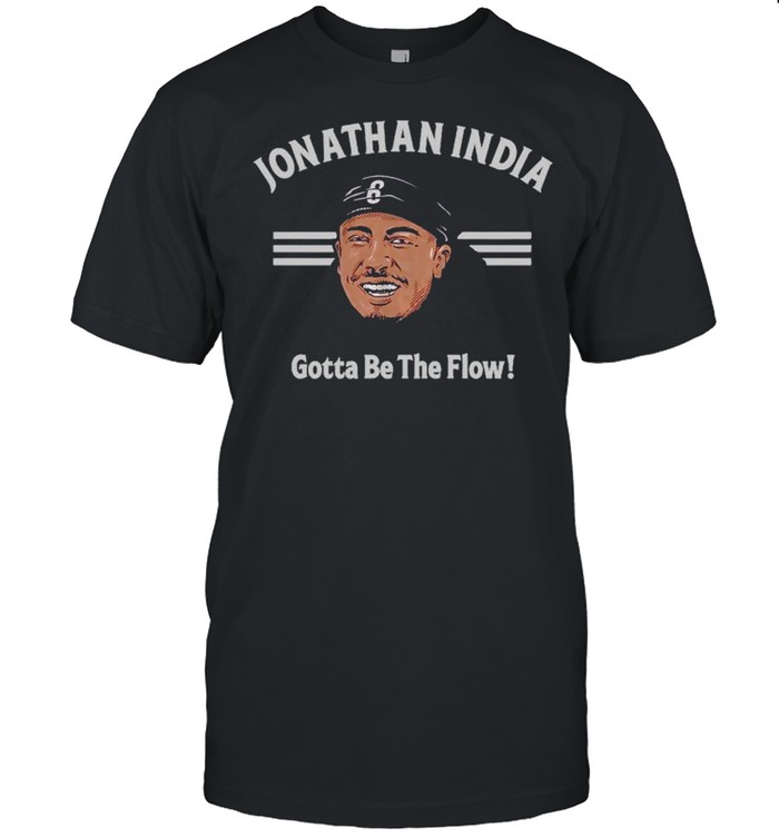 Jonathan India gotta be the flow shirt