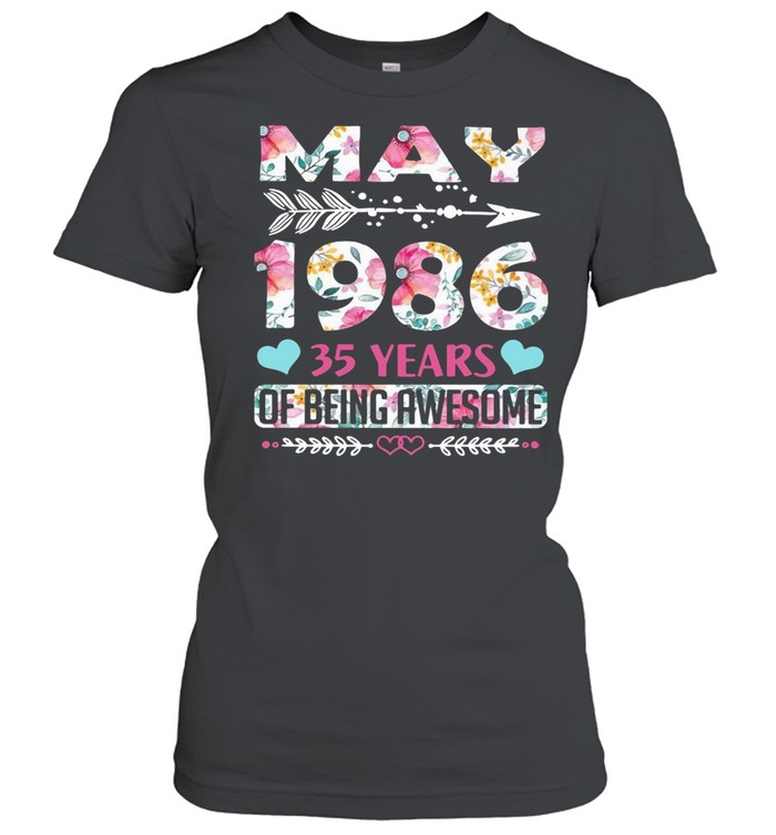 May 1986 35 years of being awesome flower shirt Classic Women's T-shirt