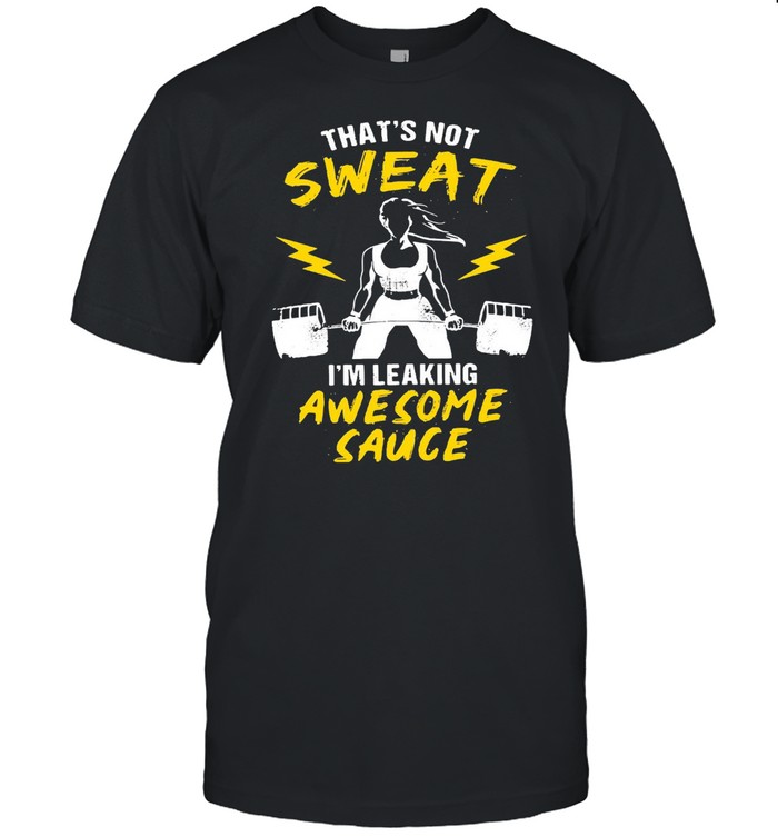 Gym That’s Not Sweat I’m Leaking Awesome Sauce T-shirt Classic Men's T-shirt