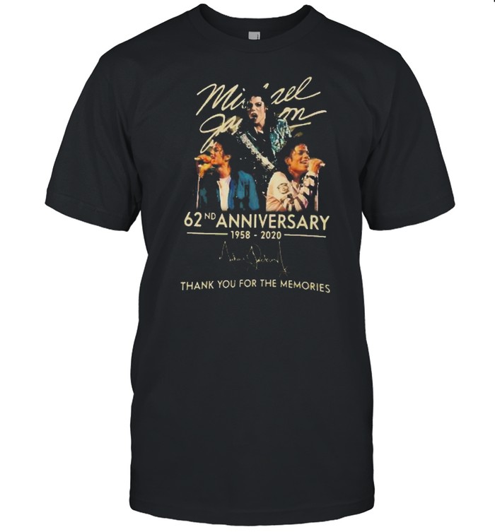 Michael jackson 62nd anniversary 1958 2020 signature thank you for the memories shirt
