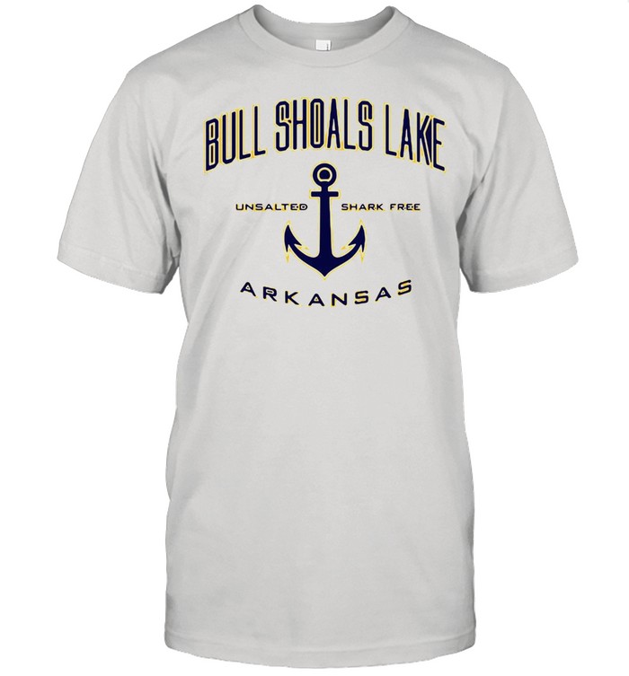 Bull Shoals Lake Unsalted Shark Free Arkansas T-shirt