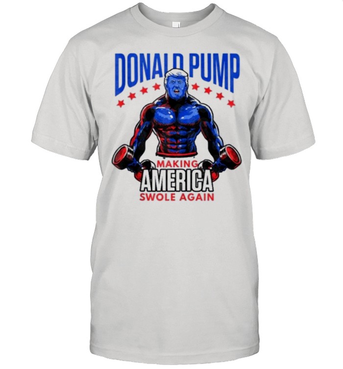 Donald trump making america swole again american flag shirt