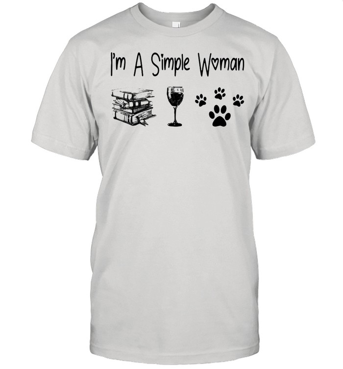 I'm A Simple Woman Book Wine And Dog Shirt