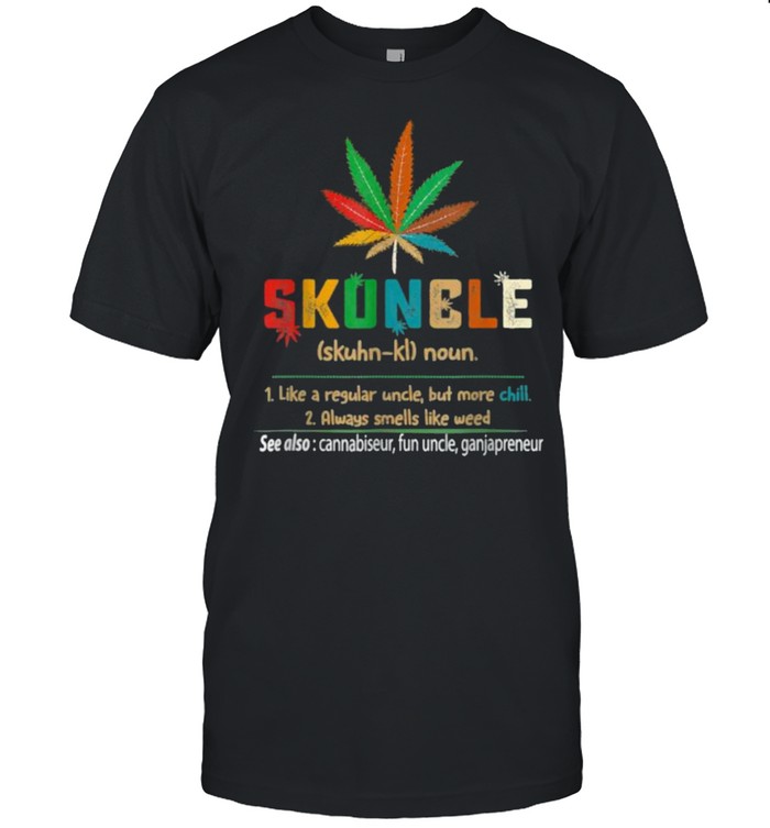 Skuncle Like A Regular Uncle But More Chill Always Smells Like Weed Canabis Retro  Classic Men's T-shirt