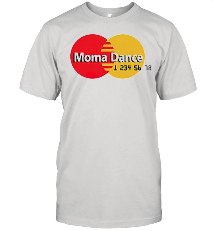 Moma Dance Master Card shirt
