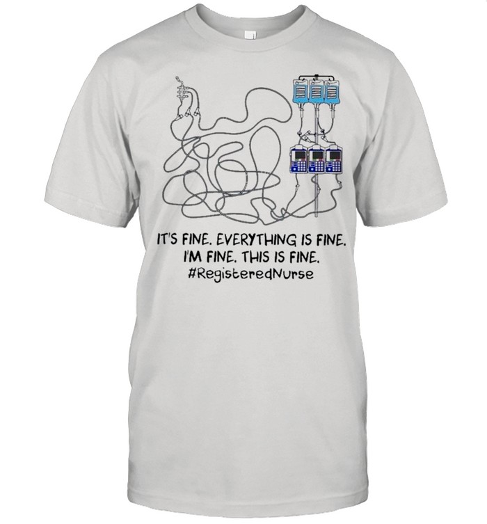 Wiring Diagram It’s Fine Everything Is Fine I’m Fine This Is Registered Nurse shirt Classic Men's T-shirt