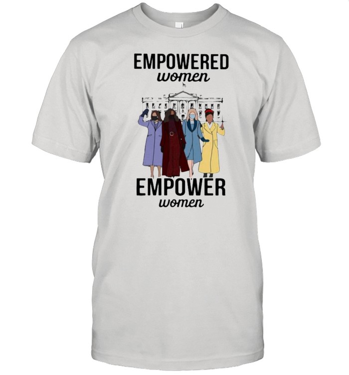 Empowered women empower women Shirt