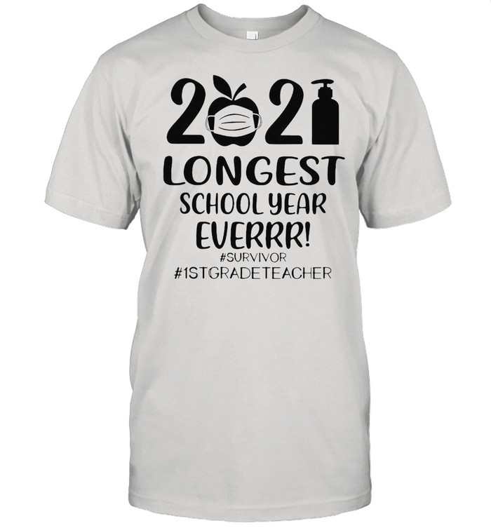 2021 Longest School Year Ever Survivor #1st Grade Teacher T-shirt Classic Men's T-shirt