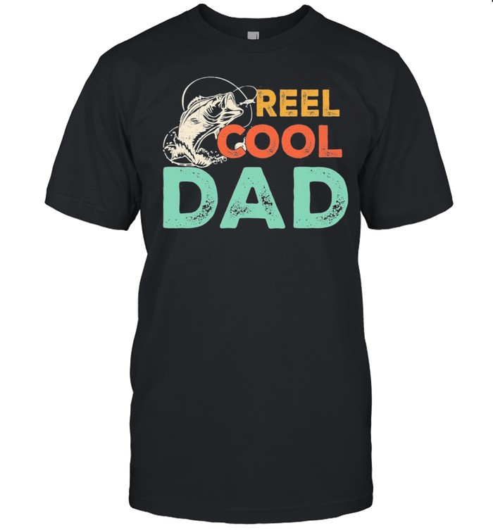 Reel Cool Dad Fishing shirt
