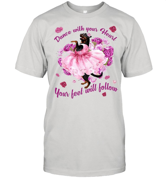 Rottweiler Dance With Your Heart Your Feet Will Follow T-shirt Classic Men's T-shirt