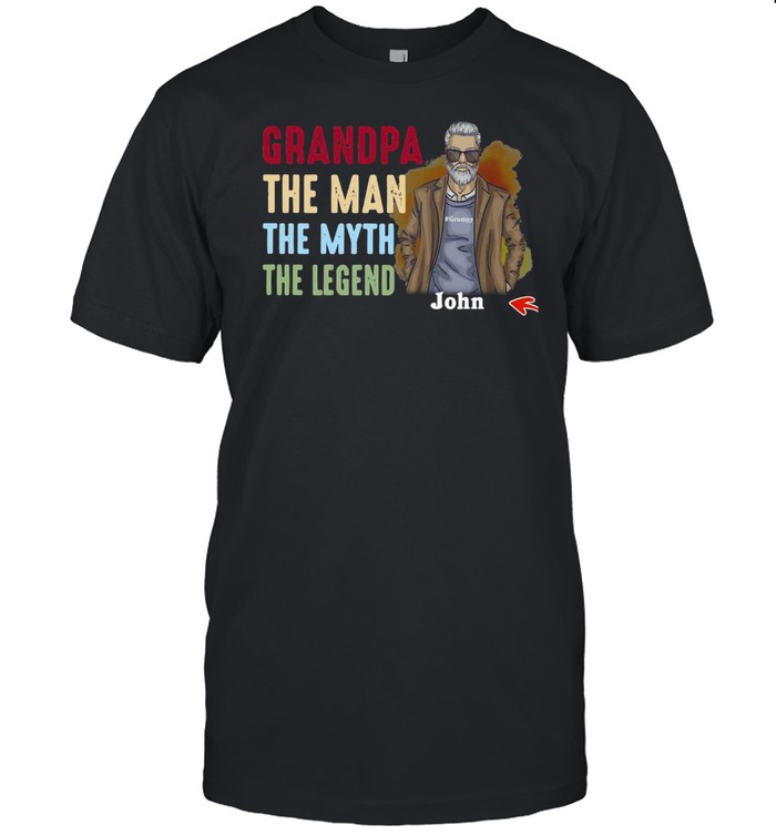 Grandpa The Man The Myth The Legend John Shirt