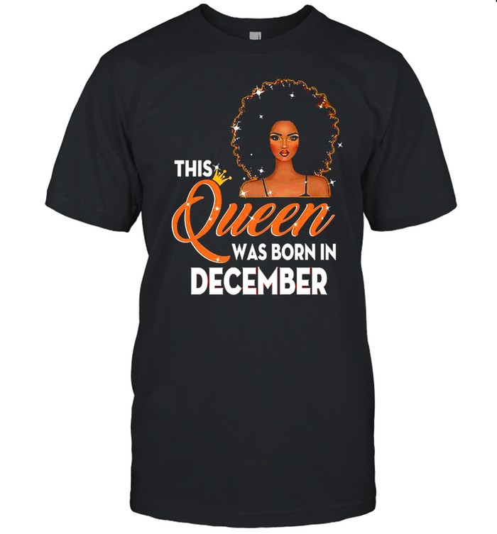 This Queen Was Born In December T-shirt