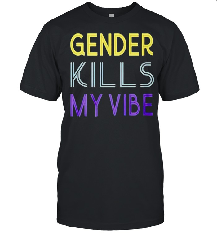Gender kills my vibe shirt Classic Men's T-shirt