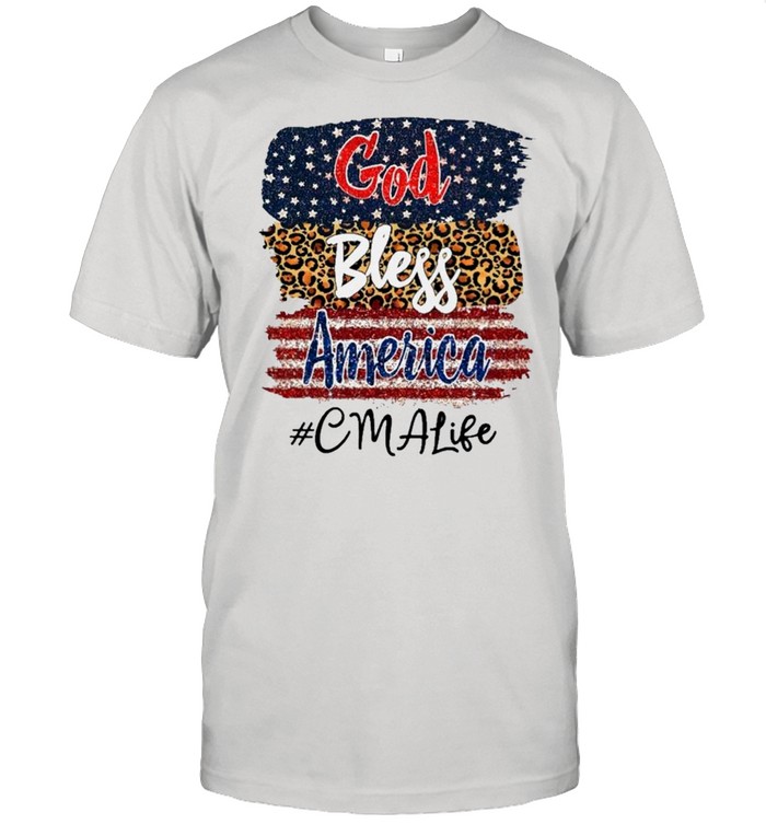 God Bless America CMA Life shirt