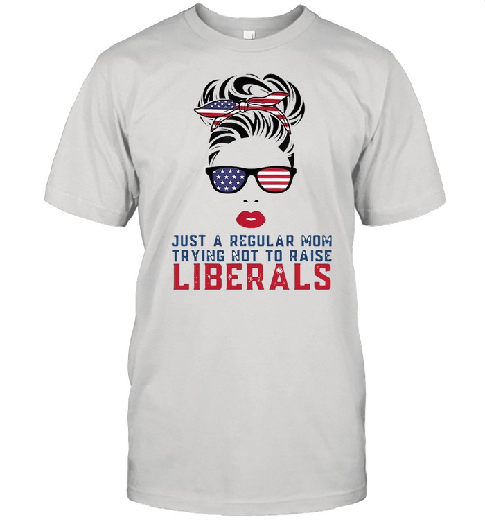 Just A Regular Mom Trying Not To Raise Liberals  Classic Men's T-shirt
