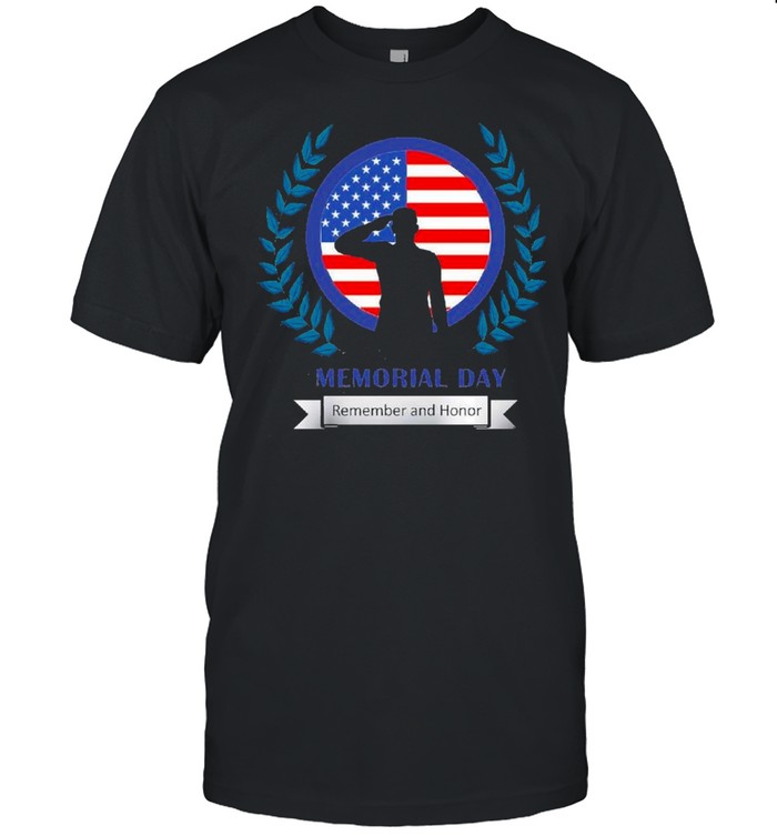 Memorial Day Remember And Honor 2021 shirt Classic Men's T-shirt