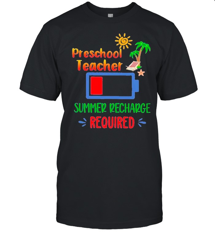 Preschool Teacher Summer Recharge Required Retro shirt