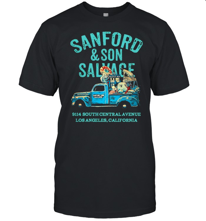 Sanford And Son Salvage 9114 South Central Avenue Los Angeles California shirt