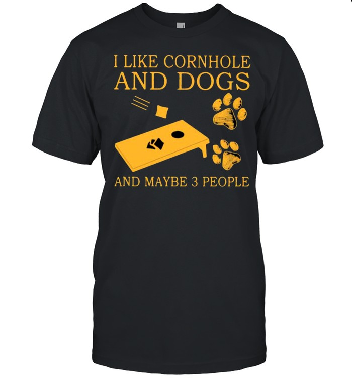 I Like Cornhole And Dog And Maybe 3 People  Classic Men's T-shirt