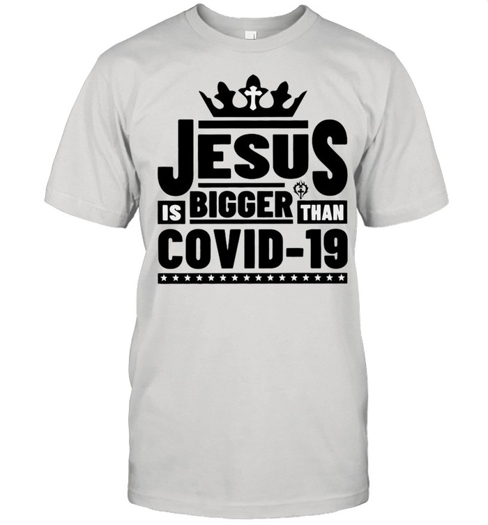 Jesus Is Bigger Than Covid 19  Classic Men's T-shirt