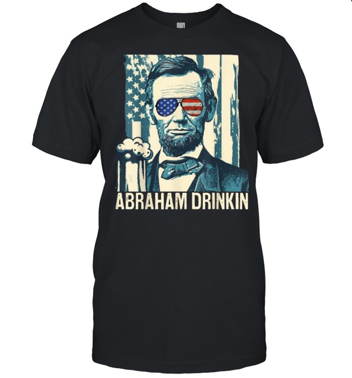 Abraham Drinkin Funny Lincoln 4th of July independence sunglasses USA Flag T-Shirt