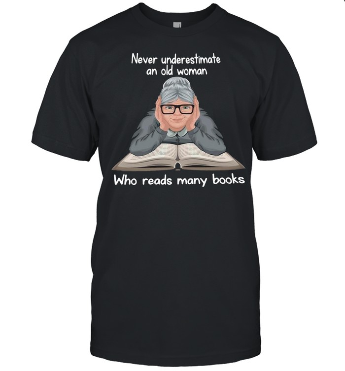 Never Underestimate An Old Woman Who Reads Many Books T-shirt Classic Men's T-shirt