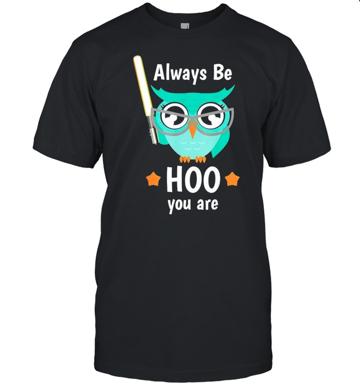 Owl always be hoo you are shirt Classic Men's T-shirt