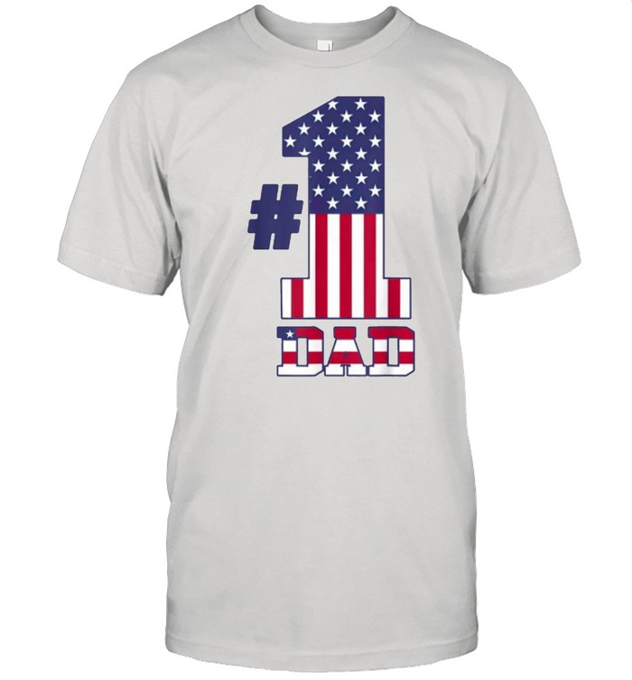 Fathers Day Patriotic Number 1 Dad American Flag T- Classic Men's T-shirt