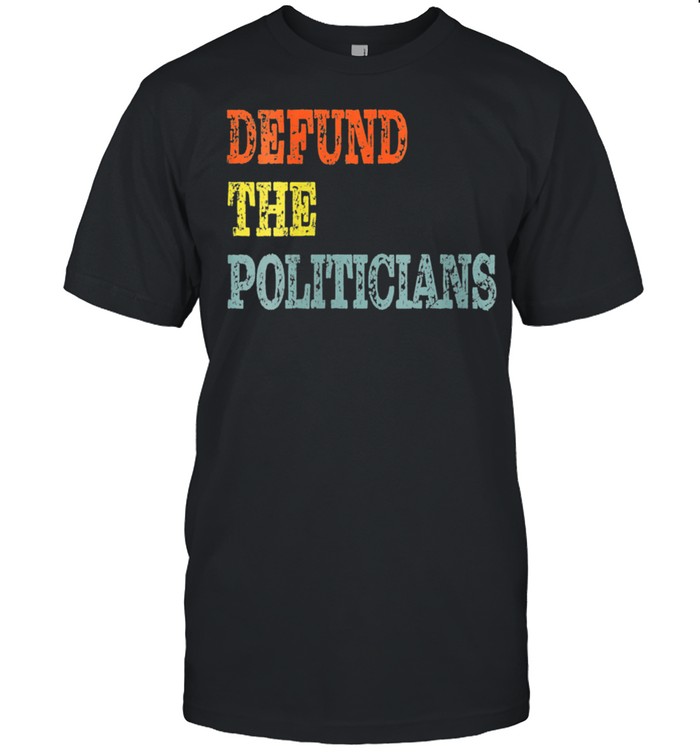 Defund The Politicians Distressed Look shirt Classic Men's T-shirt