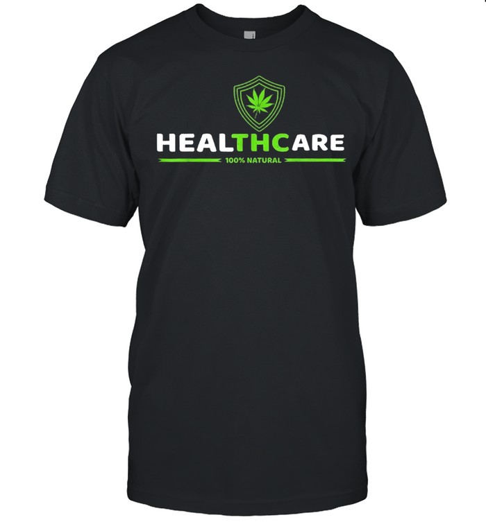 THC Healthcare Cannabis Medical Marijuana shirt