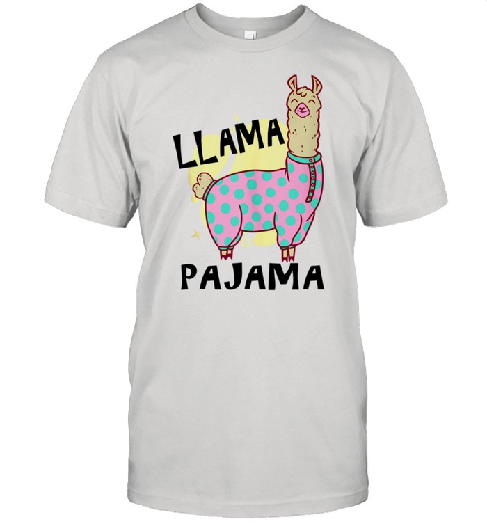 Llama Pajama a Cute Llama in Pajamas or Pyjamas shirt