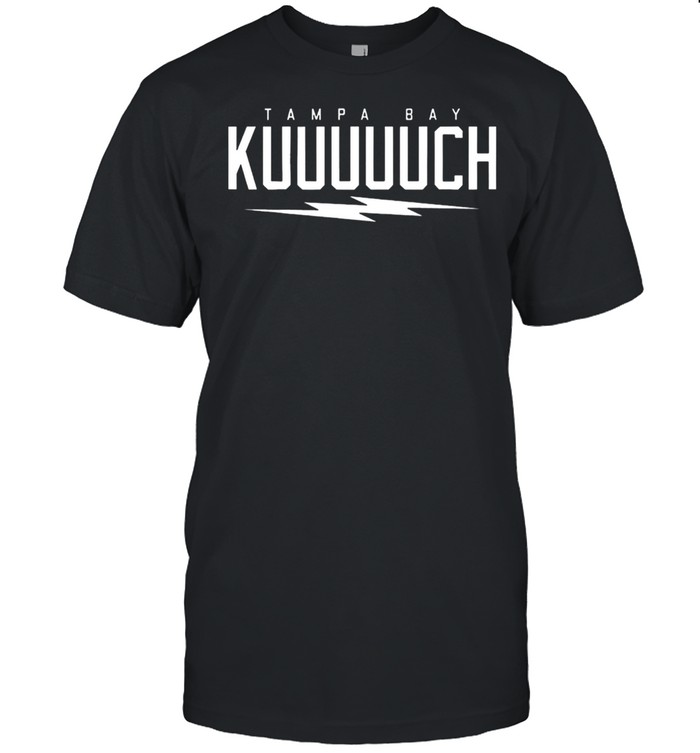 Tampa Bay Kuuuch Us 2021 shirt