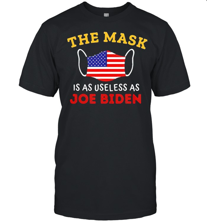 The mask is as useless as Joe Biden 4th of july shirt Classic Men's T-shirt