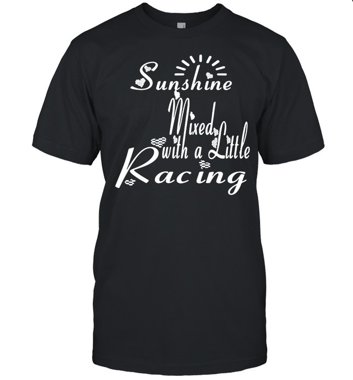Sunshine Mixed With A Little Racing  Classic Men's T-shirt