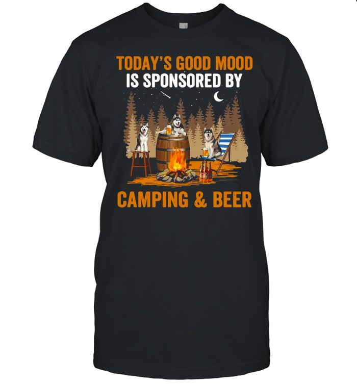Husky Today’s Good Mood Is Sponsored By Camping And Beer T-shirt Classic Men's T-shirt