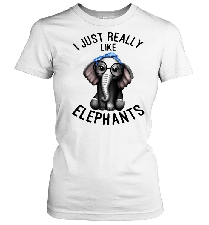 I just really like Elephant shirt Classic Women's T-shirt