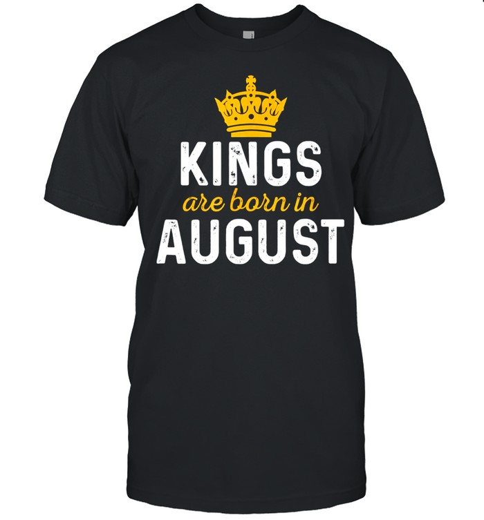 King Are Born In August shirt Classic Men's T-shirt