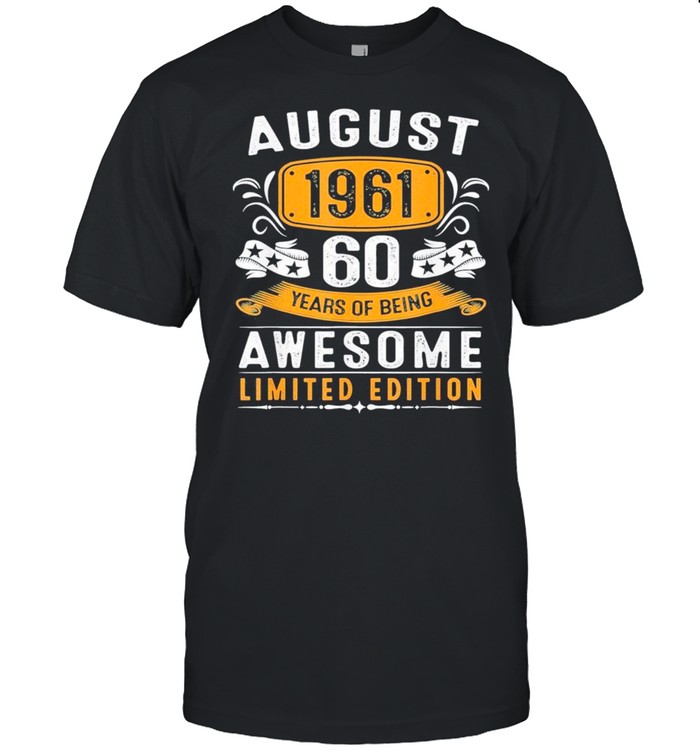 August 1961 60 Years Of Being Awesome Limited Edition Classic shirt Classic Men's T-shirt