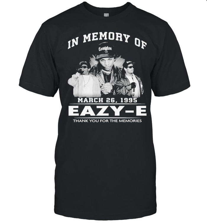 In memory of march 26 1995 eazy e thank you for the memories shirt Classic Men's T-shirt