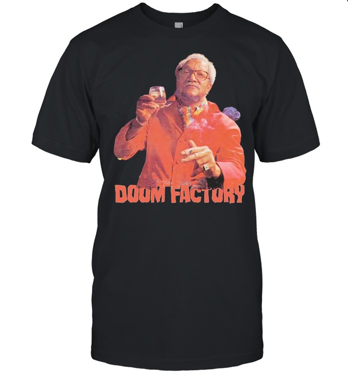 Doom factory shirt