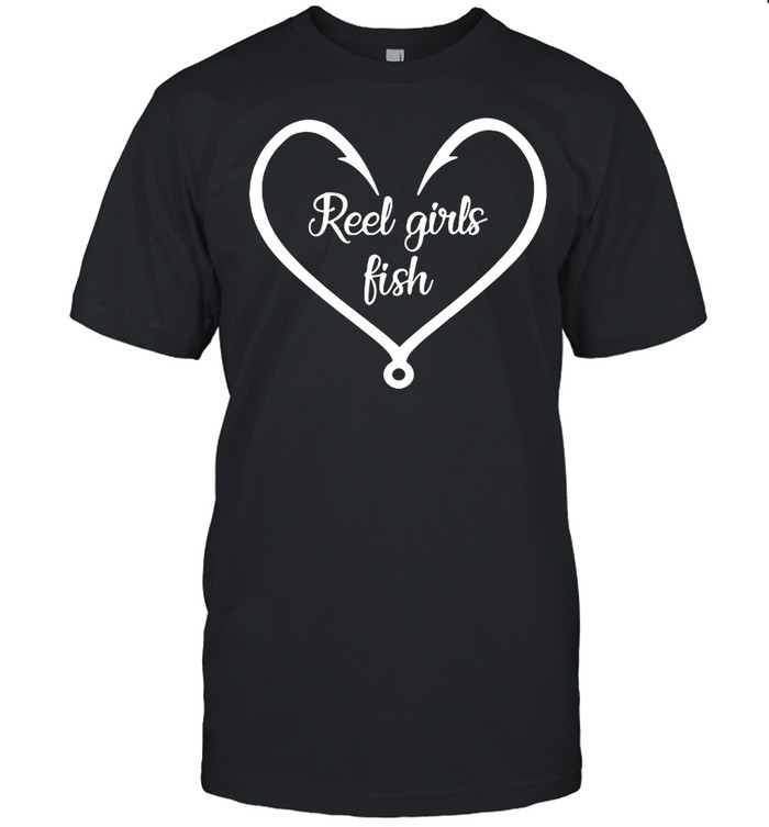 Reel Girls Fish Fishing T-shirt