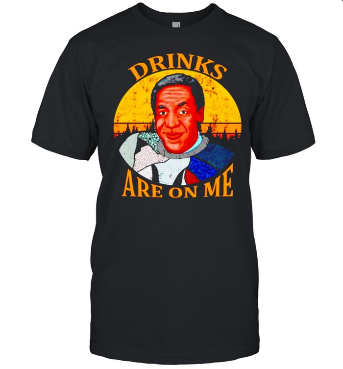 Bill Cosby drinks are on me vintage shirt