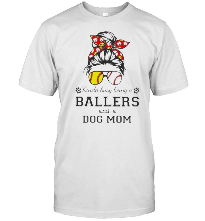 Kinda Busy Being A Ballers And A Dog Mom  Classic Men's T-shirt