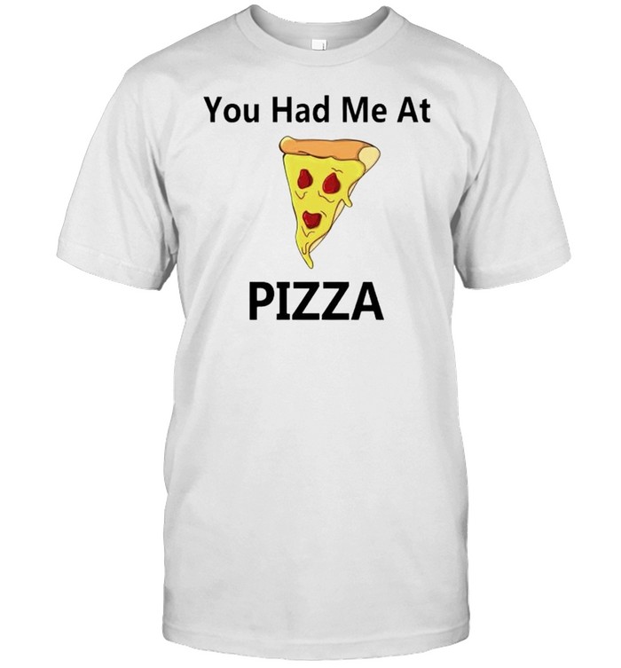 You had me at Pizza shirt Classic Men's T-shirt