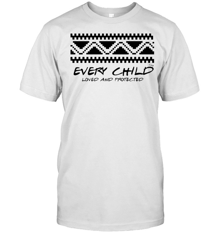 Every child loved and protected shirt