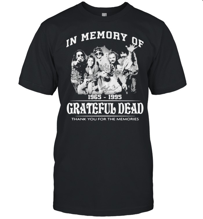 In Memory Of 1965 1995 Grateful Dead Thank You For The Memories shirt