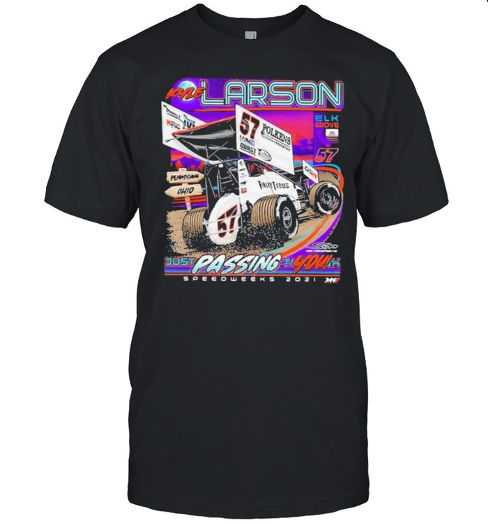 Kyle Lardon Just Passing You Sprint Car Speed Week 2021 Shirt